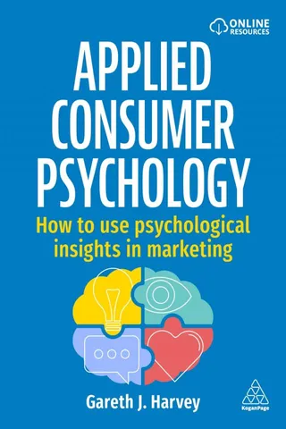 Using Behavioral Science in Marketing | Kogan Page